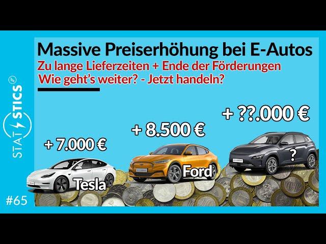 STAT E-STICS #65 | Preiserhöhung bei allen E-Autos, lange Lieferzeiten, Ende der Förderung