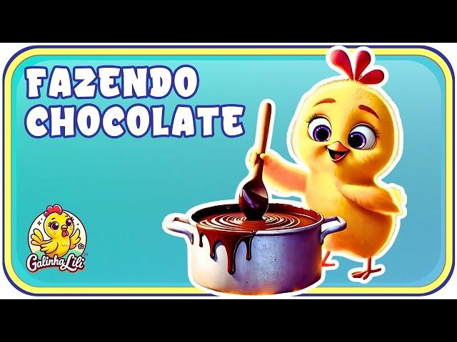 Galinha Lili Prepara Chocolates Divertidos | Música Infantil | Galinha Lili