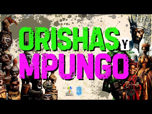ORISHAS y MPUNGO: DIFERENCIAS ENTRE SANTERIA Y PALO MAYOMBE