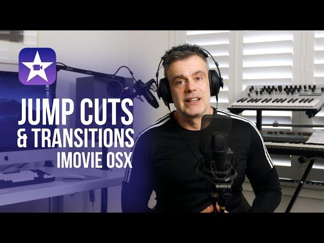 Better looking Jump Cuts and Transitions in iMovie