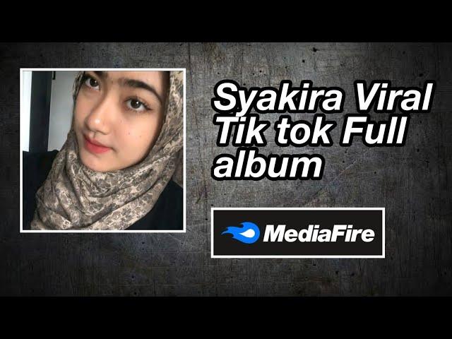 Syakira Viral Tik tok Full album no pw|| link medifire