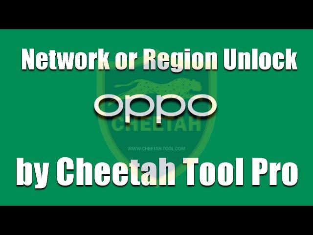 Oppo Network or Region Unlock by Cheetah Tool Pro: Calculate Oppo Region Code