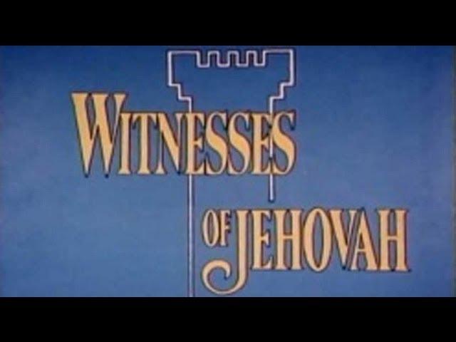 Witnesses of Jehovah (Complete Official) - Jeremiah Films