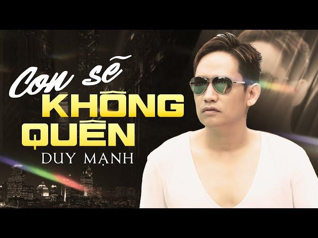 Duy Mạnh RƯNG RƯNG NƯỚC MẮT khi Hát Về Cha Mẹ - Con Sẽ Không Quên | Official Music Video