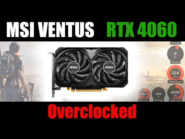 MSI RTX 4060 VENTUS 2X BLACK OC | Overclocked (Manually)