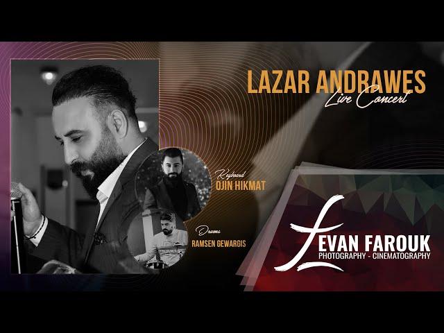 Lazar Andrawes - #Khigga Yaqoora (Live On Stage) 2023 لازار اندراوس - خكا يقورا