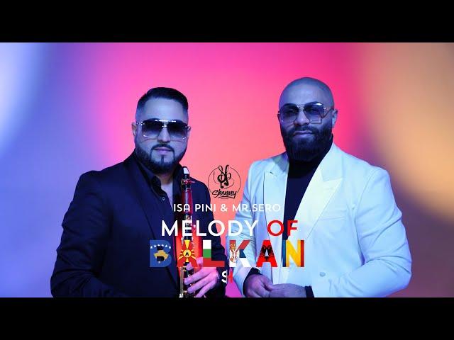 Isa Pini x Mr.Sero - Melody of Balkan (prod.by SkennyBeatz)