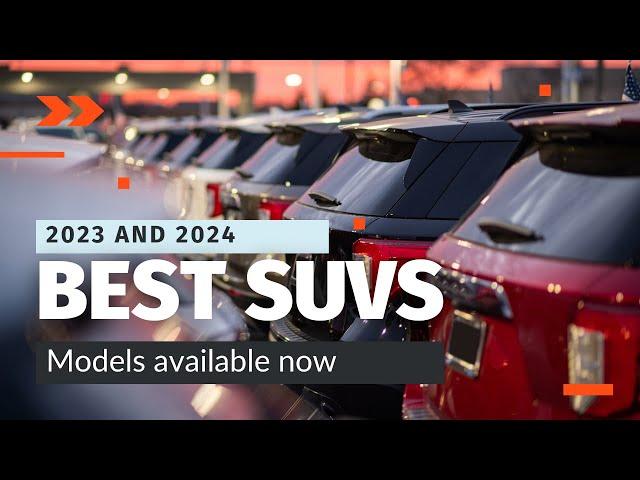 Best SUVs of 2023 and 2024: Top Picks for Every Lifestyle