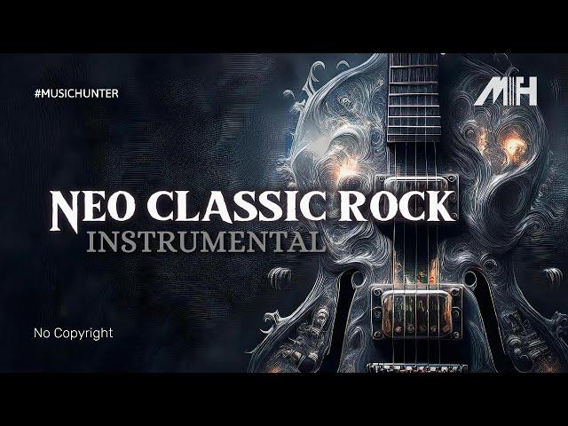 Neo Classic Rock Instrumental (Experience Classical depth with a rock spirit) NO COPYRIGHT