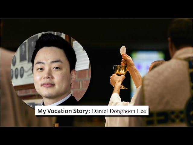 My Vocation Story - Fr. Daniel Donghoon Lee