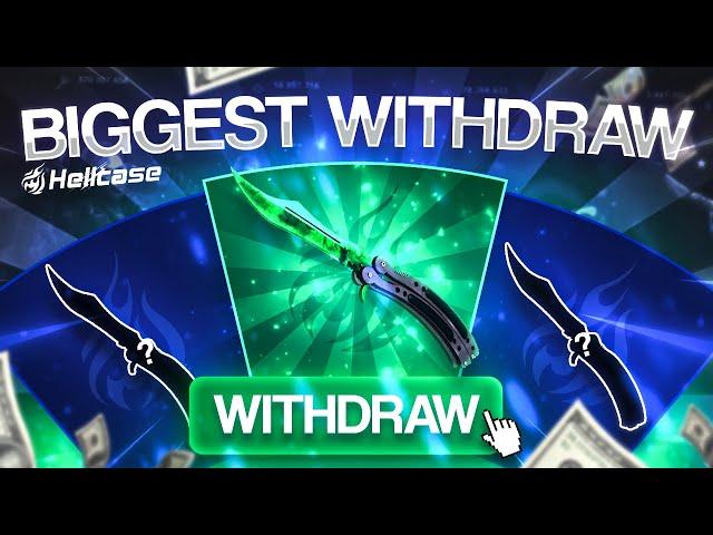 MY BIGGEST WITHDRAW ON HELLCASE??!!