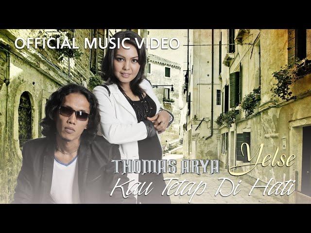 Thomas & Yelse - Kau Tetap Di Hati [Official Music Video HD]