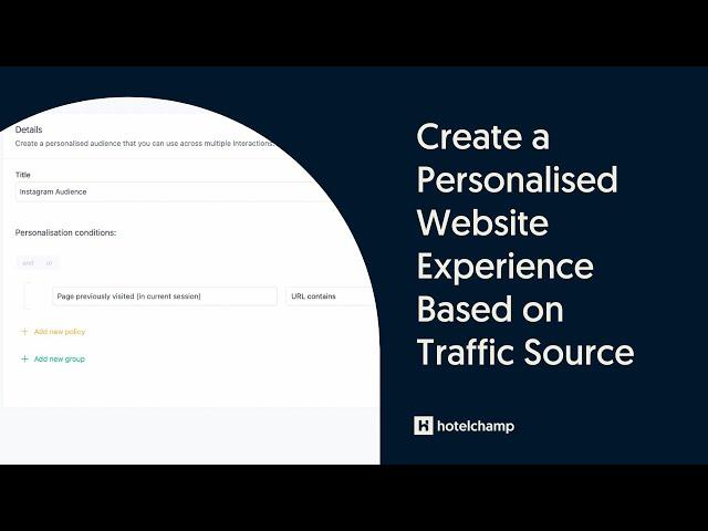 Create a Personalised Website Experience Based on Traffic Source | Hotelchamp