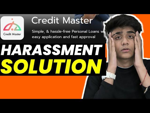 Credit Master Loan App Harassment  Solution Credit Master Loan App Real Or Fake #instantloanapp