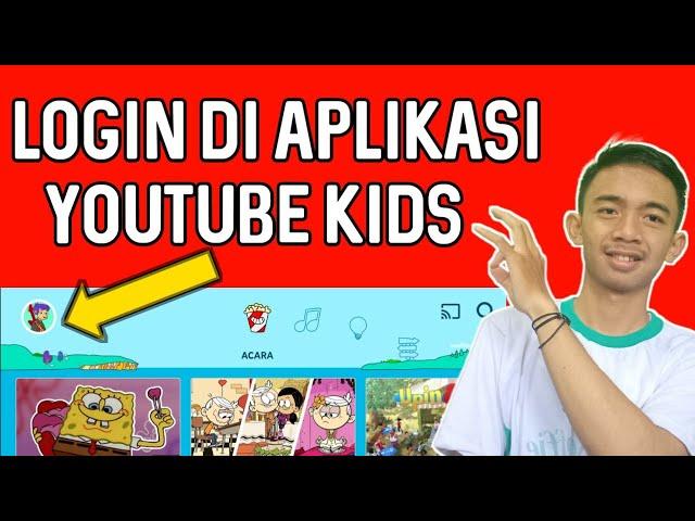 Cara Daftar Atau Login Ke Aplikasi Youtube Kids