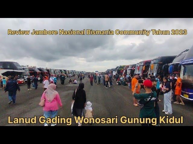 Review 42 Armada Bus JamNas Bismania Community di Lanud Gading Wonosari Tahun 2023