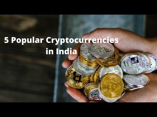 5 Popular Cryptocurrencies in India |  Types of digital currencies | Cryptopotato