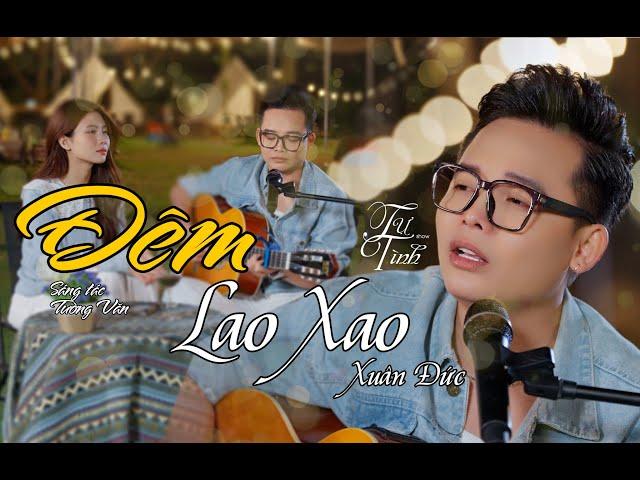 XUÂN ĐỨC - ĐÊM LAO XAO | TỰ TÌNH SHOW TẬP 1 |ACOUSTIC MUSIC