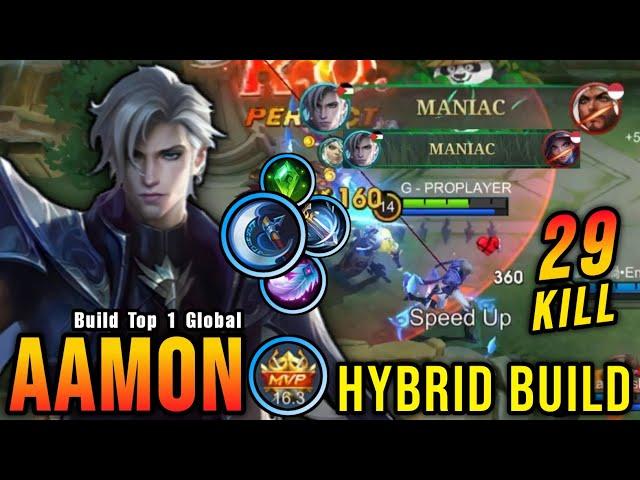 29 Kills + 2x MANIAC!! Killing Machine Aamon with Hybrid Build!! - Build Top 1 Global Aamon ~ MLBB