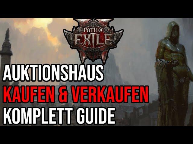 Poe2 - Auktionshaus Komplett Guide Deutsch | Kaufen & Verkaufen | pathofexile2.com| Path of Excil 2