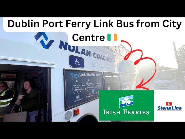 Dublin City Centre Bus to Stena-line & Irish Ferries Dublin Port   4K