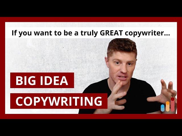 Big Idea Copywriting: The 3 Big Idea Types