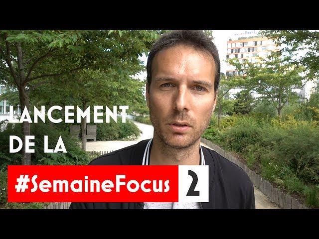 LANCEMENT DE LA SEMAINE FOCUS 2 