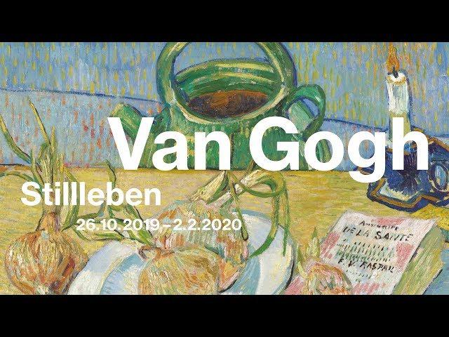 Van Gogh. Stillleben (26.10.2019 – 2.2.2020)