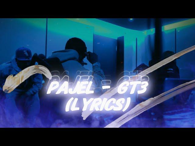 Pajel - GT3 (Lyrics)