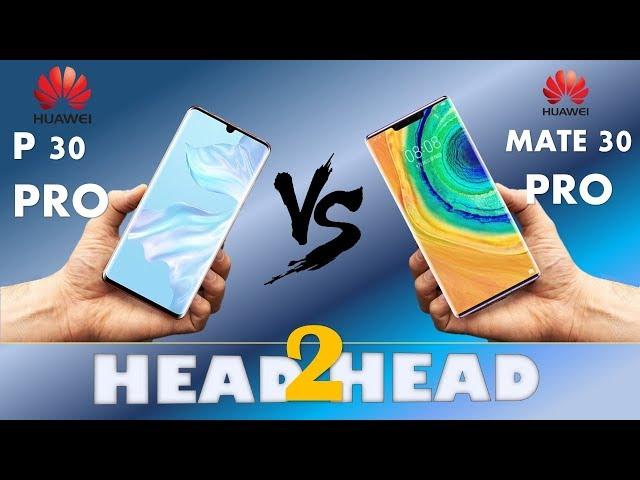 HUAWEI P30 PRO VS HUAWEI MATE 30 PRO