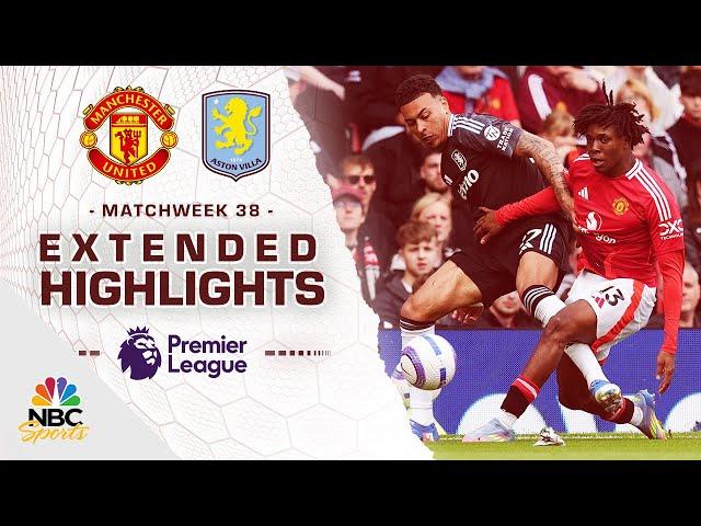 Manchester United v. Aston Villa | PREMIER LEAGUE HIGHLIGHTS | 5/25/2025 | NBC Sports