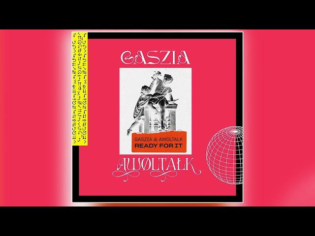 Gaszia x Awoltalk - "Ready For It" (Official Audio)