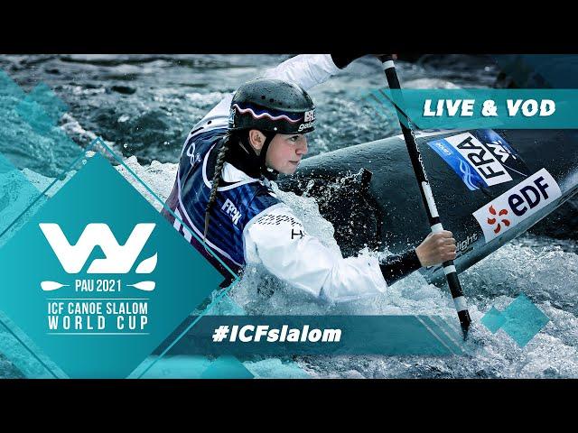 2021 ICF Canoe-Kayak Slalom World Cup Pau France / Kayak Finals