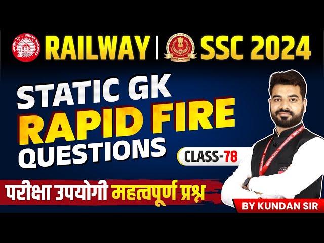 Railway Vacancy 2024 | Static GK for SSC Exams & Railway Exams 2024 | PYQs Class 78 | by Kundan Sir