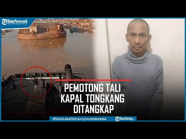 Viral Pria Potong Tali Kapal Tongkang Bermuatan Batubara Ditangkap Polisi