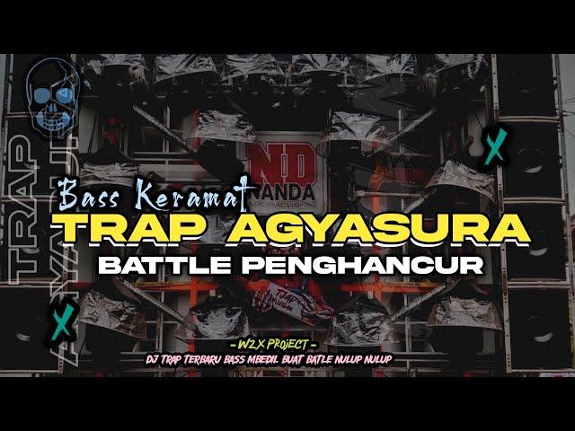 TRAP AGYASURA MBEDIL BASS KERAMAT COCOK UNTUK BATLE