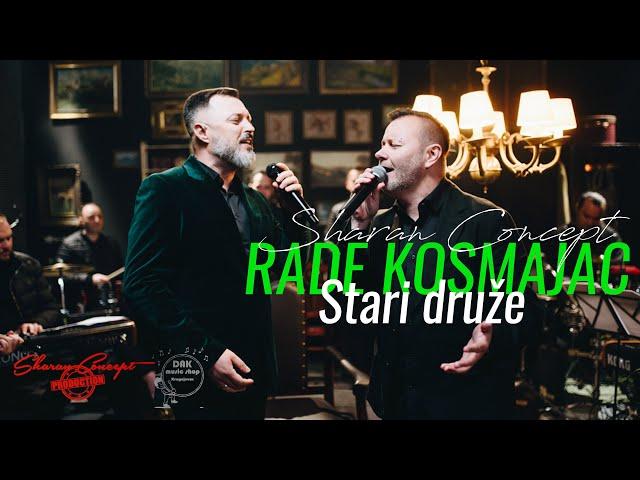 Rade Kosmajac feat Neša Manojlović by Sharan Concept - Stari druže (OFFICIAL VIDEO 2023)