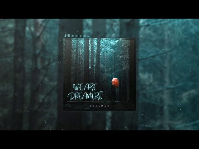 Hallman - We Are Dreamers