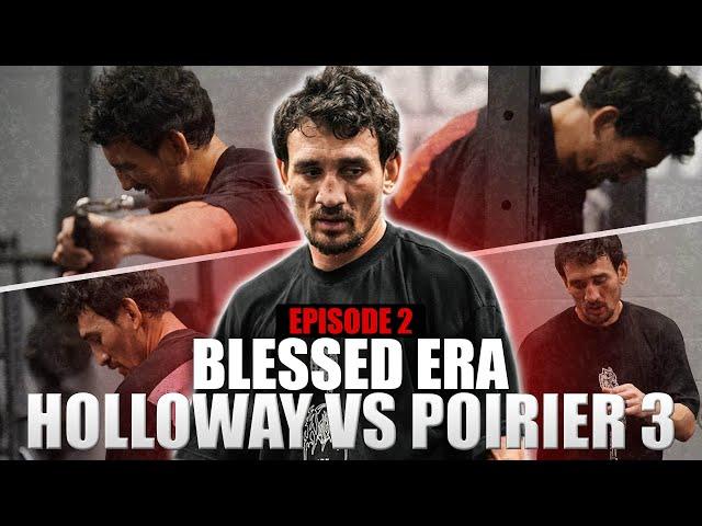 Blessed Era: Countdown to Holloway vs Poirier Episode 2