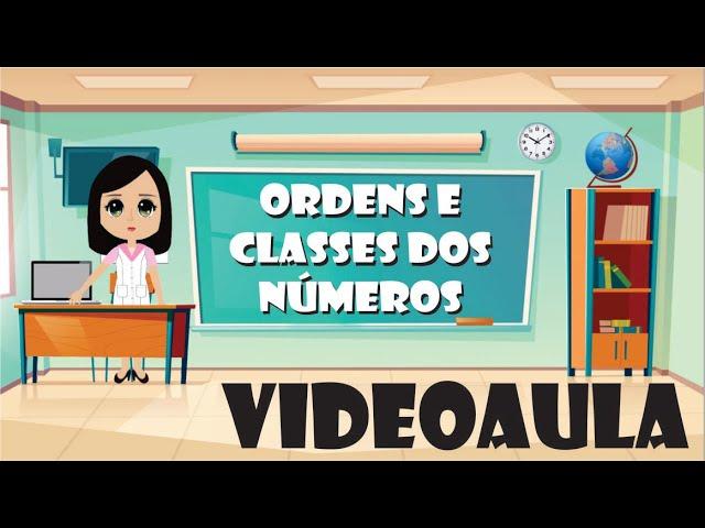 Ordens e Classes dos Números