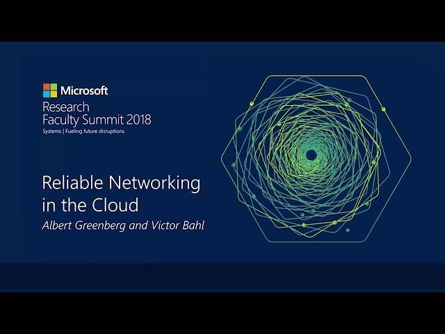 Research in Focus: Reliable Networking in the Cloud