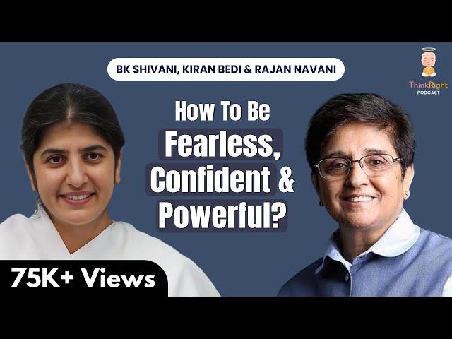 @KiranBediOfficial on Finding Purpose in Life with @bkshivani and Rajan Navani | ThinkRight Podcast