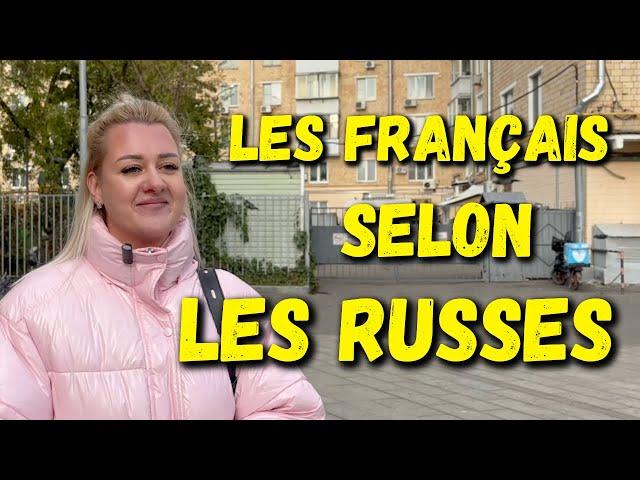 Que pensent les Russes des Français et de la France ?