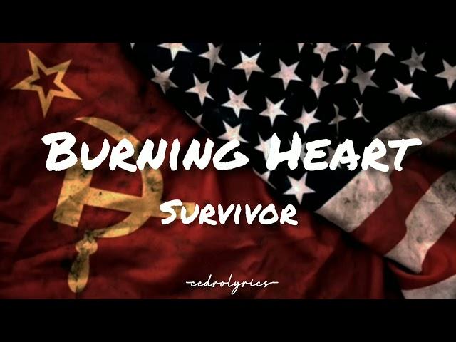 Burning Heart // Survivor ; (Lyrics) 