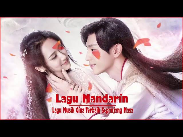 Lagu Mandarin Terpopuler 2019   Lagu Musik Cinta Terbaik Sepaniang Masa