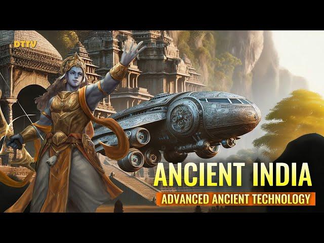 Ancient India Thousands of Years Ago: "Evidence of Highly Advanced Technology"