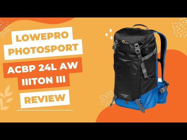 Lowepro PhotoSport BP 24L AW III Review | Hiking Camera Backpack