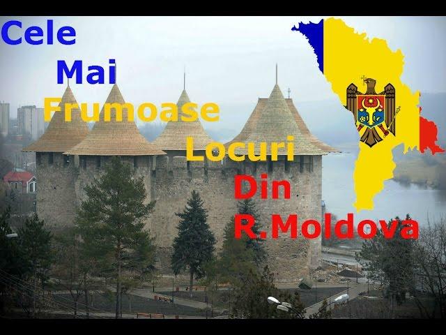 TOP 10 Cele mai frumoase locuri din Republica Moldova