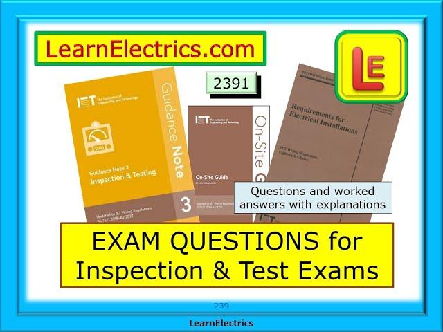 2391 INSPECTION & TEST QUESTIONS AND ANSWERS FOR EXAMS AND ASSESSMENTS – WITH FULLY WORKED ANSWERS