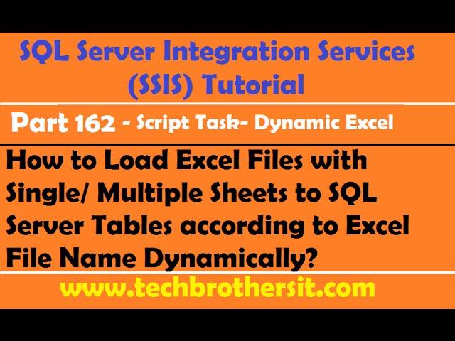 Load Excel Files with Single or Multiple Sheets to SQL Tables according to Excel File Name in SSIS